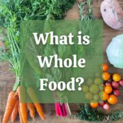 What is Whole Food?