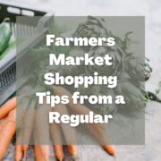 Text: Farmers Market Shopping Tips from a Regular