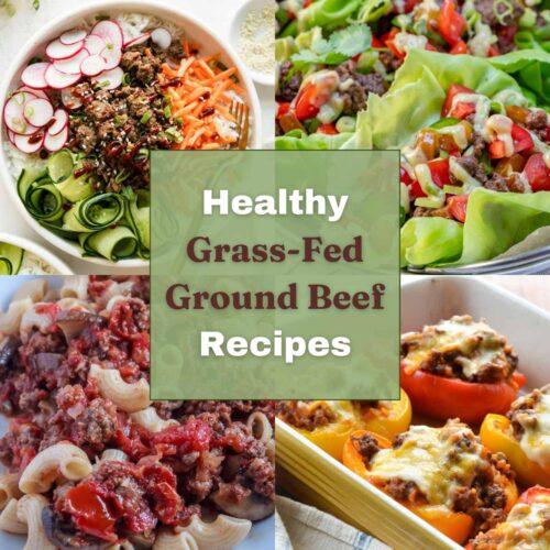 15 Healthy Grass-Fed Ground Beef Recipes (Homemade)