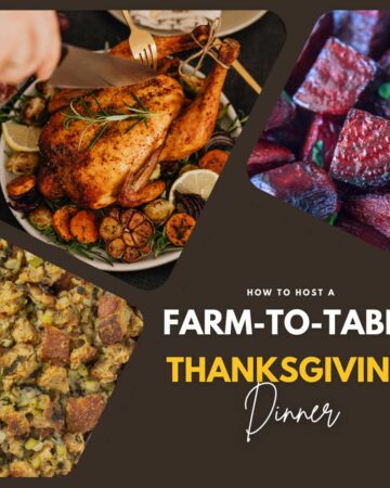 How to Host a Farm-to-Table Thanksgiving Dinner